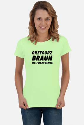Braun na Prezydenta (koszulka damska) cg