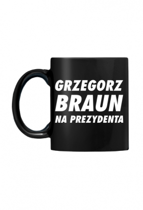 Braun na Prezydenta (kubek czarny) jg