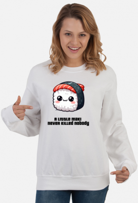 A Little Maki Never Killed Nobody BLUZA DAMSKA