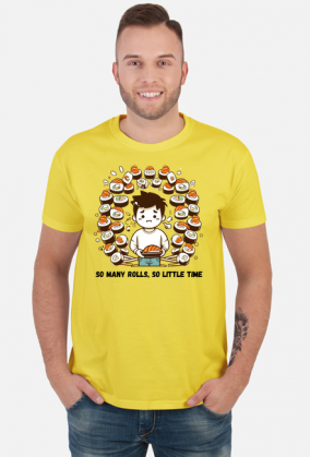 So many rolls, so little time T-SHIRT MĘSKI