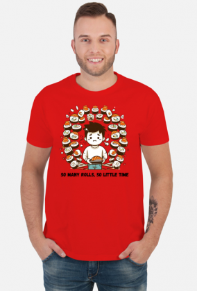 So many rolls, so little time T-SHIRT MĘSKI