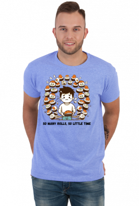 So many rolls, so little time T-SHIRT MĘSKI