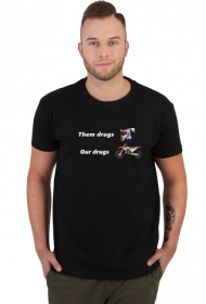 Black T-Shirt Them drugs Our drugs