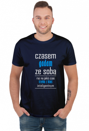 Koszulka męska - Gadaj ze sobą.