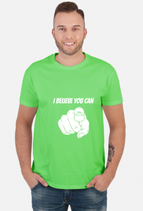Koszulka dla Motywatorów: I Believe You Can!