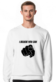 Bluza dla Motywatorów: I Believe You Can!