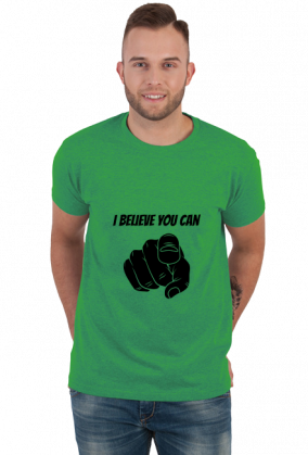 Koszulka dla Motywacyjna: I Believe You Can!