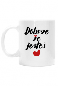 kubek dobrze że jesteś