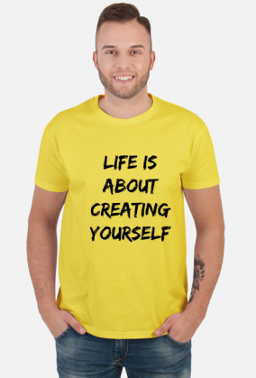 Koszulka męska Life is about creating yourself