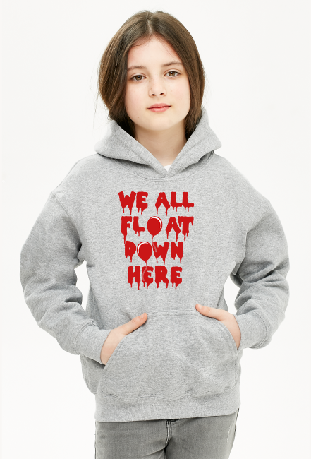 Bluza z napisem "We All Float Pown Here"