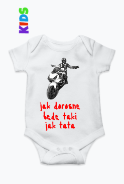 Body będę taki jak tata