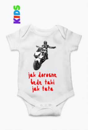 Body będę taki jak tata