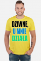 Dziwne, u mnie działa - męska koszulka