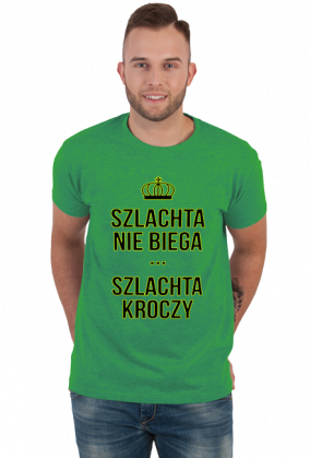 Szlachta nie biega - męska koszulka