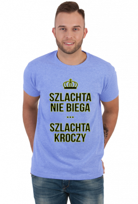 Szlachta nie biega - męska koszulka
