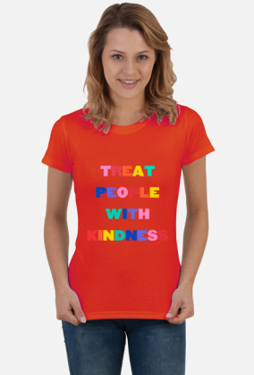 Koszulka Treat people with kindness damska