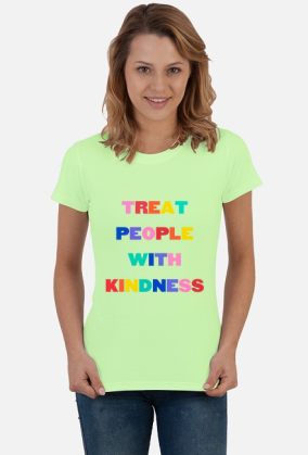 Koszulka Treat people with kindness damska