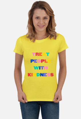 Koszulka Treat people with kindness damska