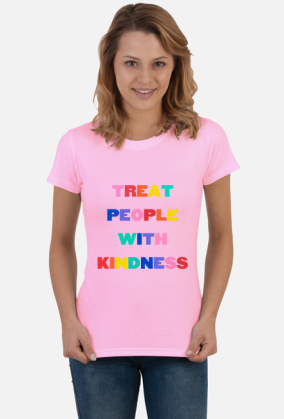 Koszulka Treat people with kindness damska