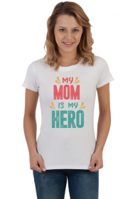 My Mom is my Hero. Cudowny prezent na Dzień Matki