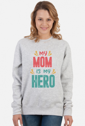 My Mom is my Hero. Cudowny prezent na Dzień Matki