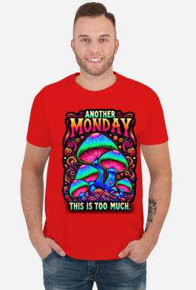 Another Monday Mashroom