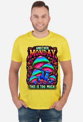 Another Monday Mashroom