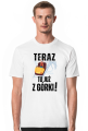 Teraz to już z górki | śmieszna koszulka męska urodziny imieniny