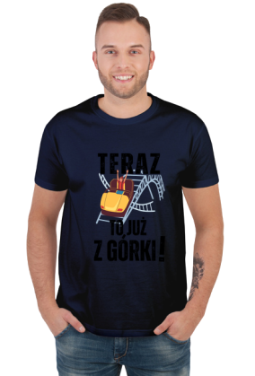Teraz to już z górki | śmieszna koszulka męska urodziny imieniny