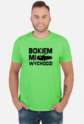 E46 - Bokiem Mi Wychodzi (koszulka męska) cg