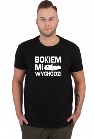 E46 - Bokiem Mi Wychodzi (koszulka męska) jg