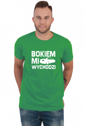 E46 - Bokiem Mi Wychodzi (koszulka męska) jg