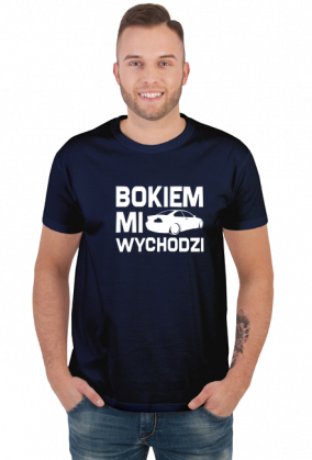 E46 - Bokiem Mi Wychodzi (koszulka męska) jg