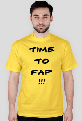 TIME TO FAP !!!