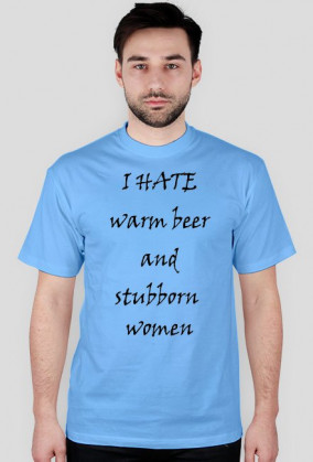 Havy "IHateWarmBeerAndStubbornWomen"