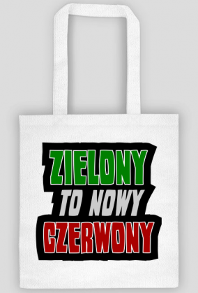 ZIELONY to nowy CZERWONY (torba)