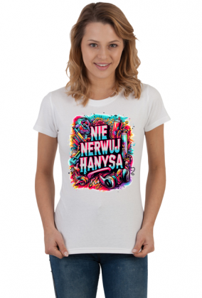 Nie nerwuj hanysa