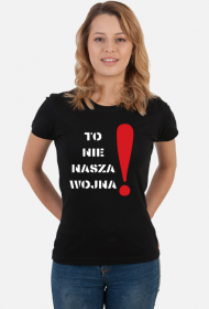 To nie NASZA wojna!