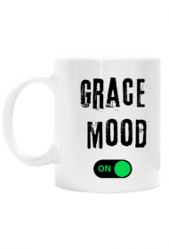 Kubek GRACE MOOD ON