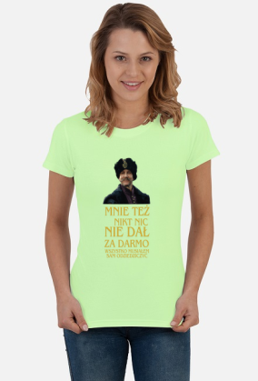 Mnie też nikt nic nie dał za darmo