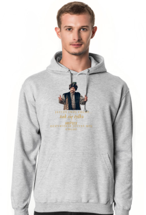 Jesteś swój chłop tak się tylko mówi