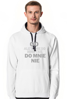 Ale to nie do mnie tak do mnie nie