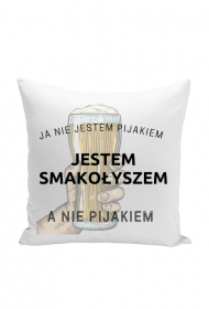 Ja nie jestem pijakiem jestem ' SMAKOŁYSZEM'