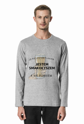 Ja nie jestem pijakiem jestem ' SMAKOŁYSZEM'