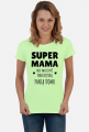 Super Mama nie musi być perfekcyjną panią domu - koszulka damska