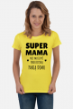 Super Mama nie musi być perfekcyjną panią domu - koszulka damska