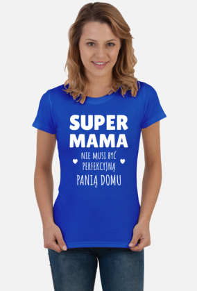 Super Mama ma zawsze zrobione pazurki - koszulka damska
