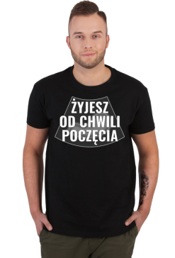 Żyjesz od chwili poczęcia.