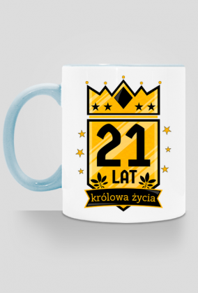 Królowa Życia - kubek na 21 urodziny