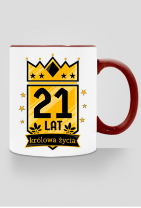 Królowa Życia - kubek na 21 urodziny